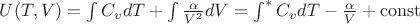 $U(T,V)=\int C_v dT+ \int \frac{\alpha}{V^2}dV=\int_{}^{*} C_v dT -\frac{\alpha}{V}+\operatorname{const} $