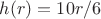 $h(r)=10r/6