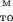 $\text{м}\atop{\text{то}}$