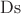 $\operatorname{Ds}$