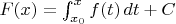 $F(x)=\int_{x_0}^x f(t)\,dt+C$
