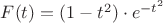 $F(t)=(1-t^2)\cdot e^{-t^2}$