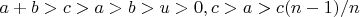 $a+b>c>a>b>u>0, c>a>c(n-1)/n$