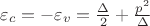 $\varepsilon_c=-\varepsilon_v=\frac{\Delta}{2}+\frac{p^2}{\Delta}$