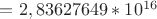 $=2,83627649*10^{16}$