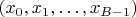 $(x_0,x_1,\dots,x_{B-1})$