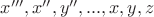 $x''', x'', y'', ... , x, y, z $