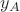 $y_A$