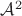 $\mathcal A^2$