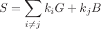 $$
S = \sum\limits_{i\neq j}k_i G+k_j B
$$ $$
S = \sum\limits_{i\neq j}k_i G+k_j B
$$