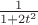 $\frac1{1+2t^2}$