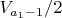 $V_{a_1-1}/2$