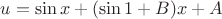 $u=\sin x+(\sin 1+B)x+A$