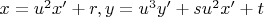 $x = u^2 x' + r, y=u^3 y' + su^2 x' + t$