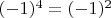 $(-1)^4=(-1)^2$