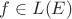 $f \in L(E)$