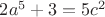 $2a^5+3=5c^2$