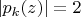 $|p_k(z)| = 2$