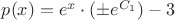 $p(x)=e^x\cdot(\pm e^{C_1})-3$