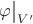 $\varphi\big|_{V'}$ $\varphi\big|_{V'}$