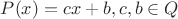 $P(x)=cx+b,c,b\in Q$