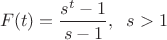 $$F(t)=\frac{s^t - 1}{s-1}, \;\; s>1$$
