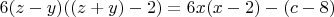 $6(z-y)((z+y)-2)=6x(x-2)-(c-8)$