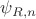 $\psi_{R,n}$