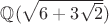 $\mathbb{Q}(\sqrt{6+3\sqrt{2}})$