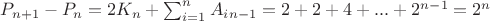 $P_{n+1}-P_n=2K_n+ \sum_{i=1}^{n}{A_i_{n-1}}=2+2+4+...+2^{n-1}=2^n$