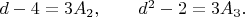 $d-4=3A_2, \qquad d^2-2=3A_3. \qquad$