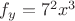 $f_y=7^2x^3$