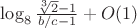 $\log_8\frac{\sqrt[3]2-1}{b/c-1}+O(1)$