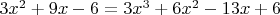 $3x^2+9x-6=3x^3+6x^2-13x+6$