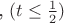 , $(t \le \frac{1}{2})$
