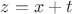 $z=x+t$