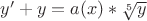 $y'+y=a(x)*\sqrt[5]y$