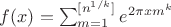 $f(x)=\sum_{m=1}^{[n^{1/k}]} {e^{2\pi xm^k}}$