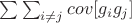 $\sum\sum_{i \not= j} {cov[g_ig_j]}$