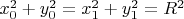 $x_0^2+y_0^2=x_1^2+y_1^2=R^2$