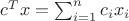 $c^Tx=\sum_{i=1}^{n} c_ix_i$