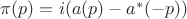 $\pi(p)=i(a(p)-a^*(-p))$