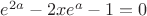 $e^{2a}-2x e^a-1=0$