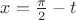 $ x = \frac{\pi}{2} - t $