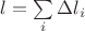 $\[l = \sum\limits_i {\Delta {l_i}} \]$