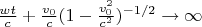 $ \frac{wt}{c} + \frac{v_0}{c} (1-\frac{v_0^2}{c^2})^{-1/2} \to \infty$