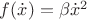 $\[f(\dot x) = \beta {{\dot x}^2}\]$