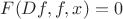 $F(Df, f, x)=0$