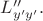 $L''_{y'y'}.$