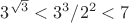 $3^{\sqrt3}<{3^3}/2^2<7$